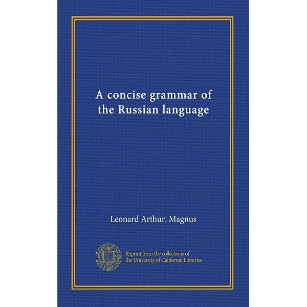 Russian Grammar in Illustrations: K.L. Pekhlivanova; M.N. Lebedeva